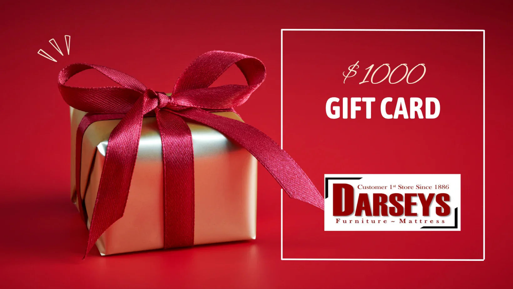 DARSEYS GIFT CARD - Darseys Furniture & MattressDarseys