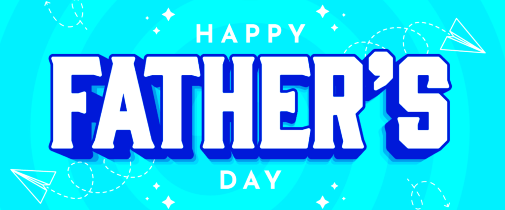 happy fathers day, from your friends at darseys furniture & mattress.